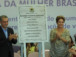 Dilma e governador de MS inauguracao casa da mulher