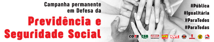 Banner Campanha em Defesa da Previdência Centrais 03