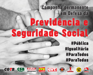 Banner Campanha em Defesa da Previdência Centrais 04