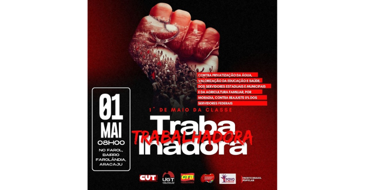 1° de maio será celebrado com a marcha “Por um Brasil mais justo” em Sergipe