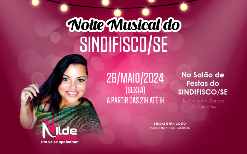 Sindifisco-SE promove noite musical com show de Nilde Araujo nessa sexta (26)