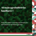 Fetag-RS celebra portarias que beneficiam agroindústrias familiares gaúchas