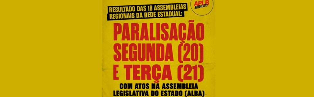 18 assembleias regionais da rede estadual de ensino da Bahia decidem por paralisação