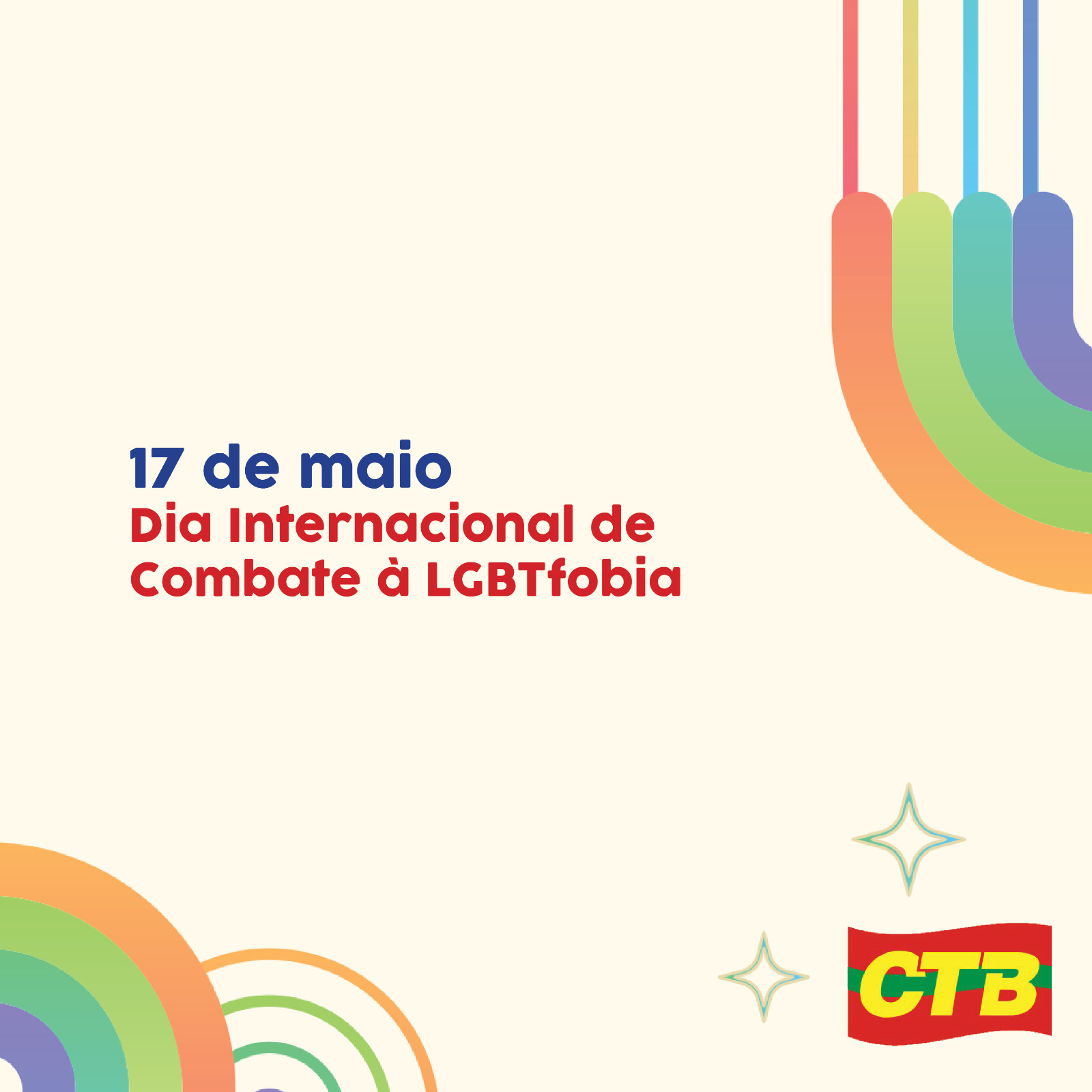 17 de maio: Dia Internacional da Luta contra a LGBTfobia