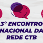 3º Encontro Nacional da Rede de Comunicação da CTB será na próxima semana. Confira programação!