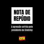 CTB Minas repudia violência sofrida por presidente do Sindsfop