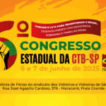 6º Congresso da CTB-SP já tem data marcada: confira as informações!