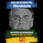 CTB orienta militância a subir a tag #SemAnistia após PGR apresentar alegações finais contra Bolsonaro