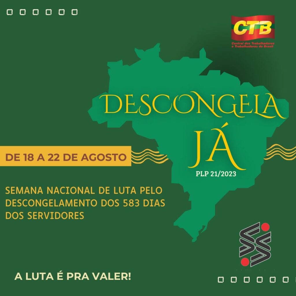 Descongela Já: CTB mobiliza pela aprovação do PLP 21/2023 e recuperação do tempo de serviço dos servidores