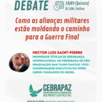 Cebrapaz promove debate sobre alianças militares e os riscos de uma “Guerra Final”