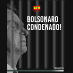 A democracia venceu: CTB celebra condenação de Bolsonaro a 27 anos de prisão!