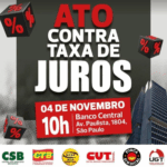 CTB e demais centrais sindicais convocam ato contra juros altos na Avenida Paulista