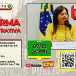 CTB promove debate nacional sobre a Reforma Administrativa com participação da deputada Alice Portugal
