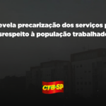 Nota da CTB-SP: Apagão revela precarização dos serviços públicos e desrespeito à população trabalhadora