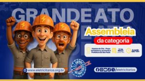 Eletricitários convocam ato em São Paulo em defesa dos empregos e contra caducidade da Enel