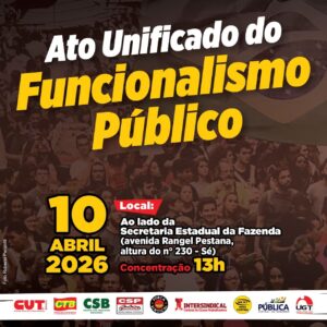 CTB-SP e demais centrais convocam ato unificado em defesa do funcionalismo público