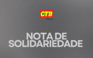 CTB Minas se solidariza à greve dos trabalhadores da educação de BH